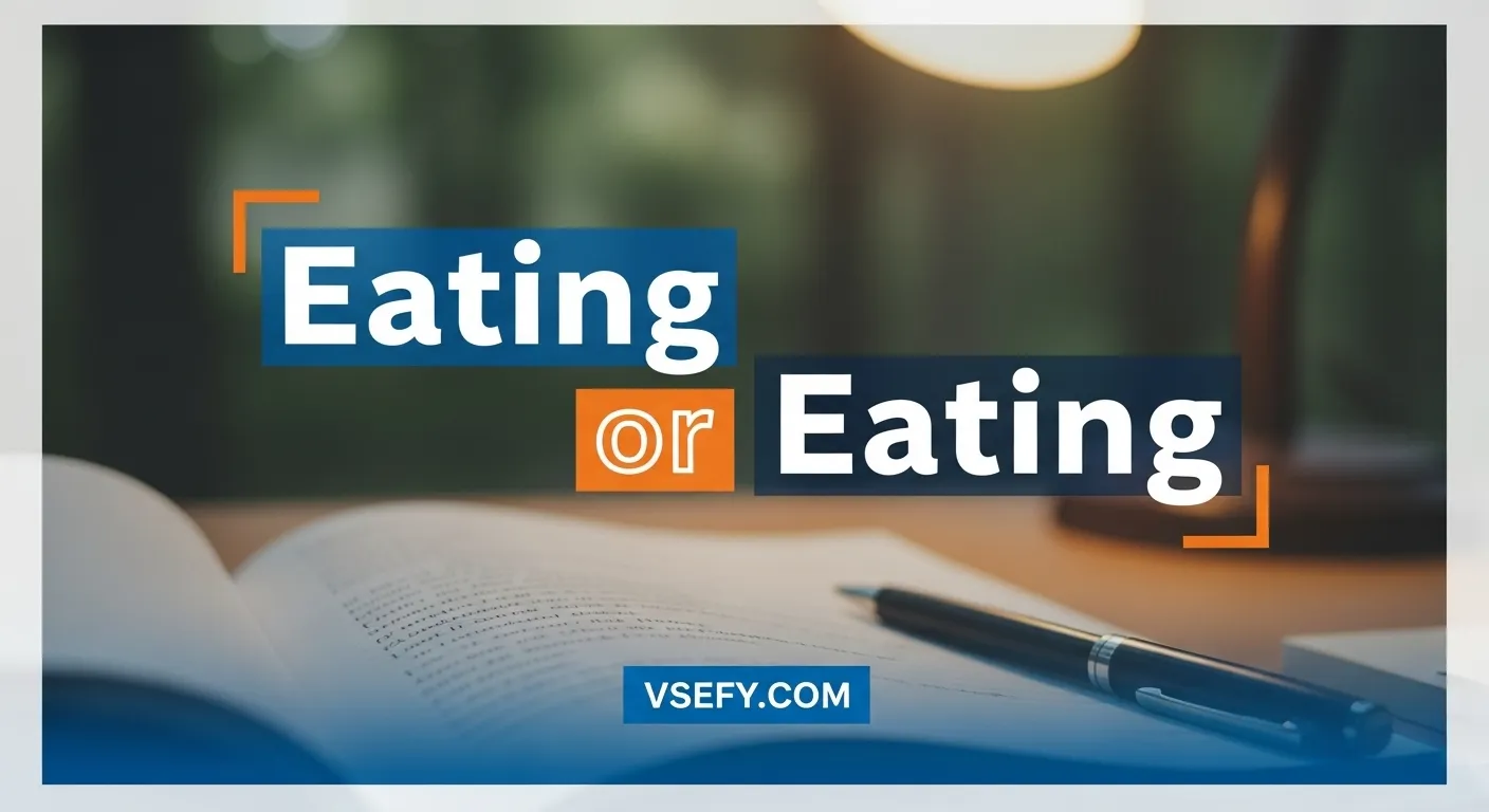 Eatting or Eating