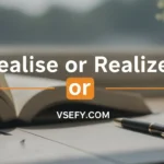 Realise or Realize