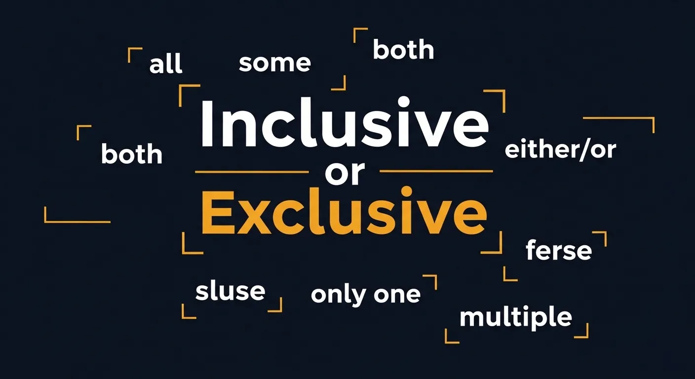 Inclusive or Exclusive